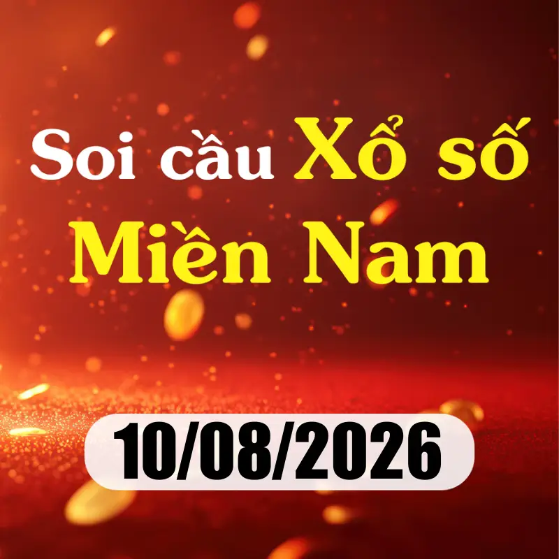 Soi cầu XSMN 10/08/2026 – Dự đoán xổ số miền Nam thứ hai