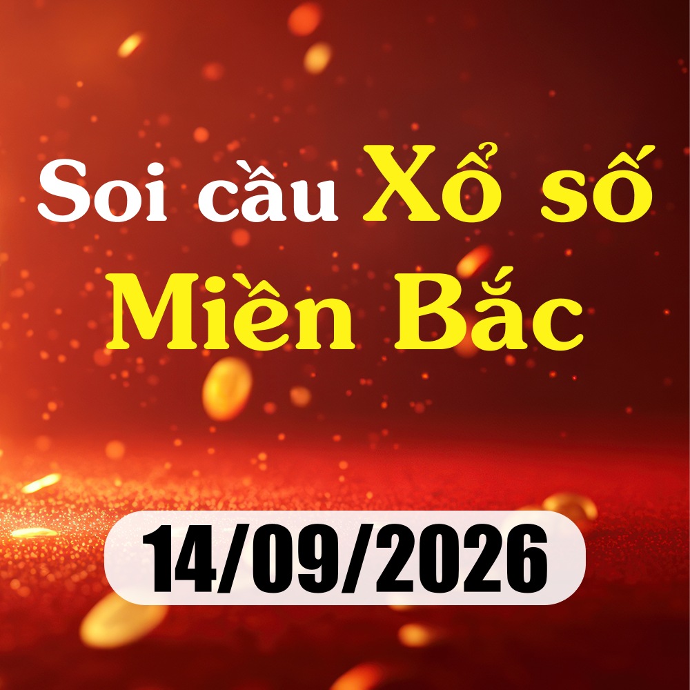 Soi cầu XSMB 14/09/2026 – Dự đoán xổ số Hà Nội