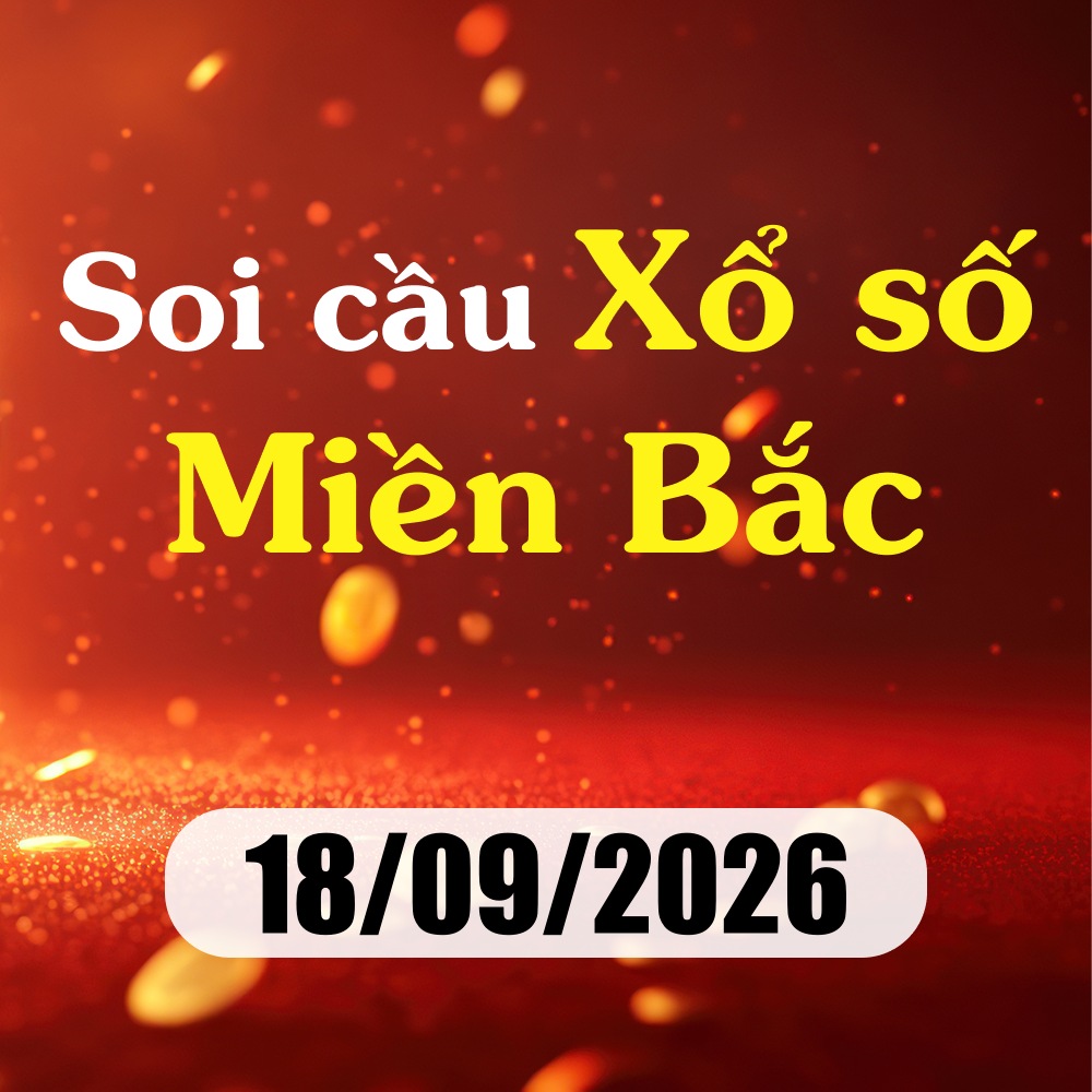 Soi cầu XSMB 18/09/2026 – Dự đoán xổ số Hải Phòng