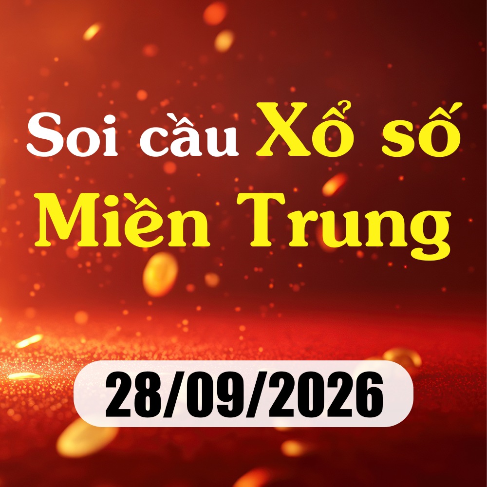 Soi cầu XSMT 28/09/2026 – Dự đoán xổ số Huế, Phú Yên