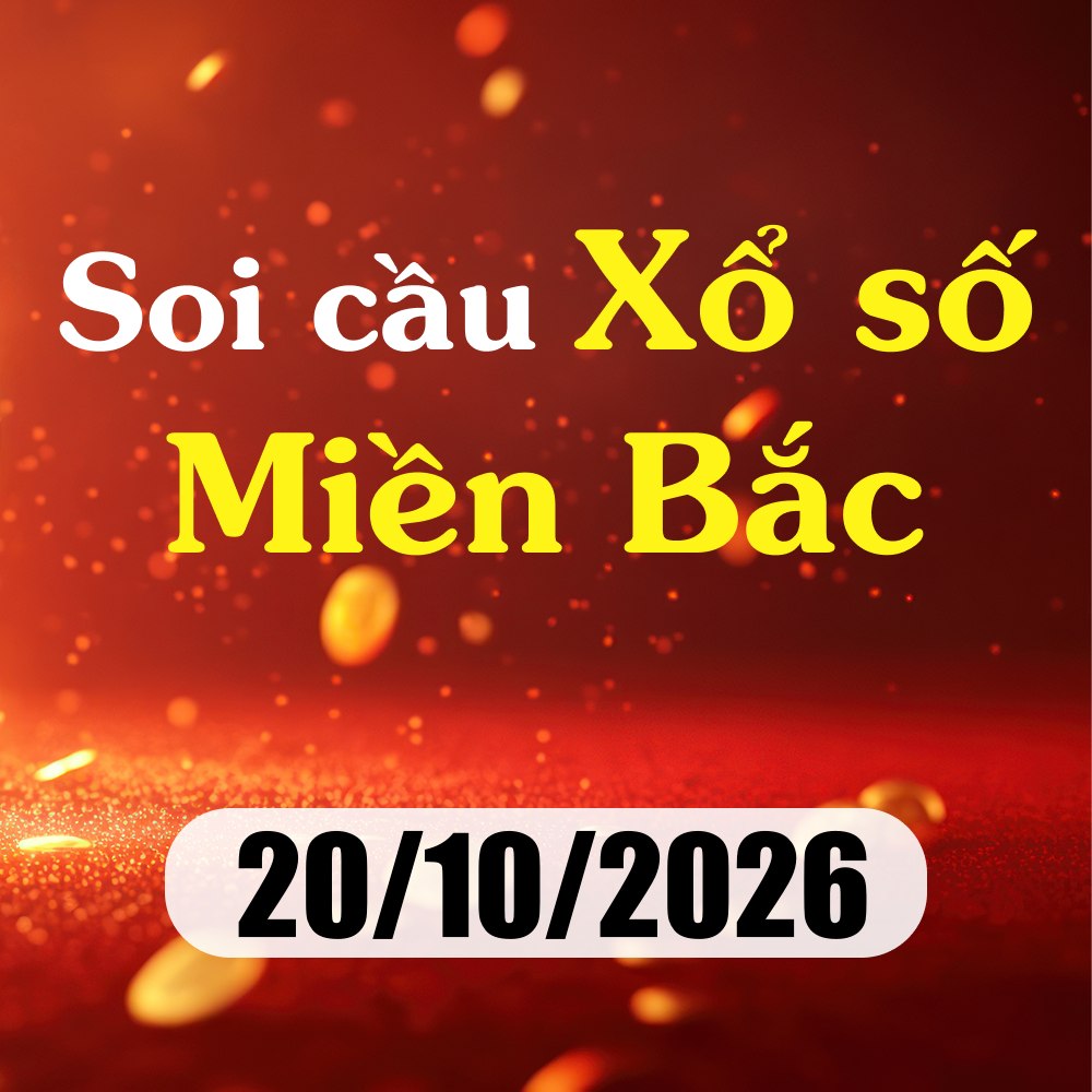 Soi cầu XSMB 20/10/2026 – Dự đoán xổ số Quảng Ninh