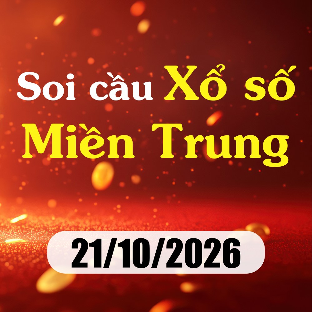 Soi cầu XSMT 21/10/2026 – Dự đoán xổ số Đà Nẵng, Khánh Hoà